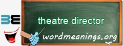 WordMeaning blackboard for theatre director